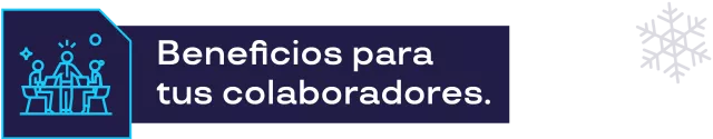 beneficios para tus colaboradores